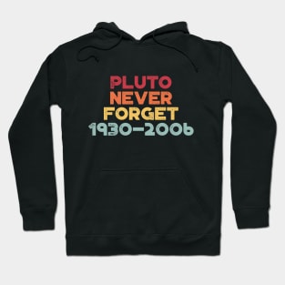 Pluto Never Forget 1930-2006 Vintage Retro (Sunset) Hoodie